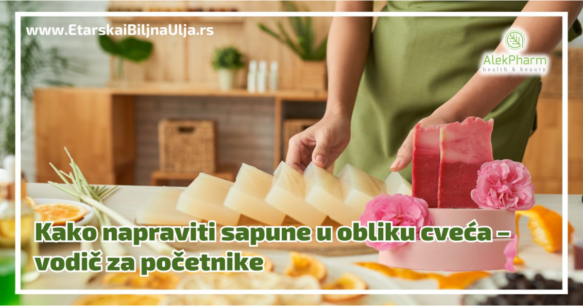 Kako napraviti sapune u obliku cveća – vodič za početnike