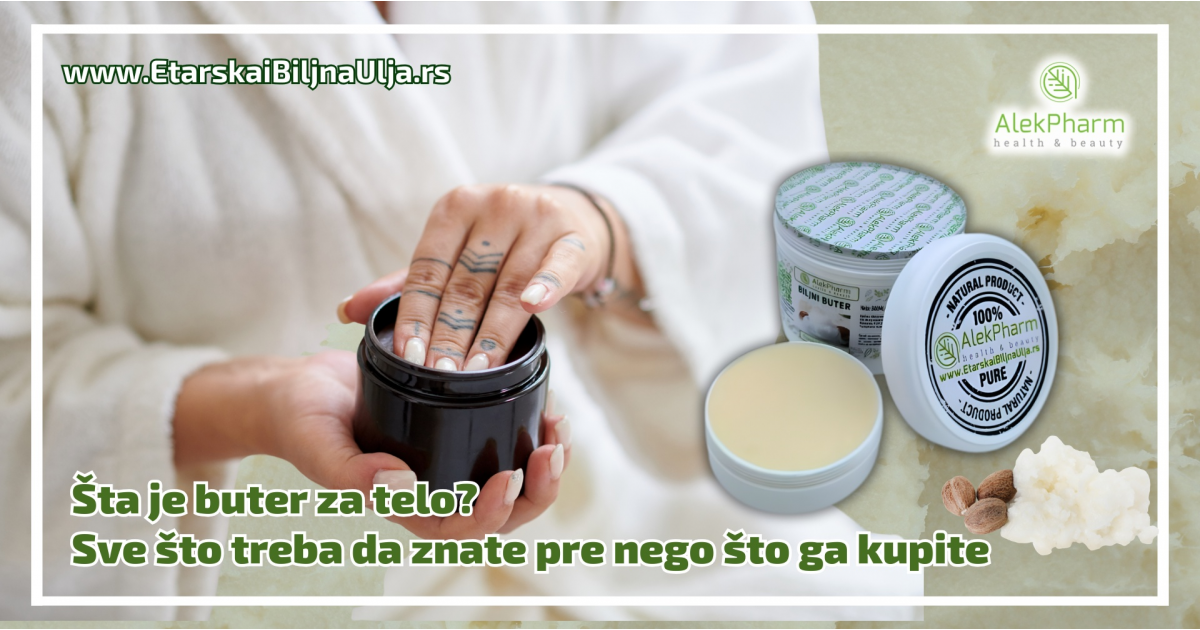 Šta je buter za telo? Sve što treba da znate pre nego što ga kupite Šta je buter za telo? Sve što treba da znate pre nego što ga kupite
