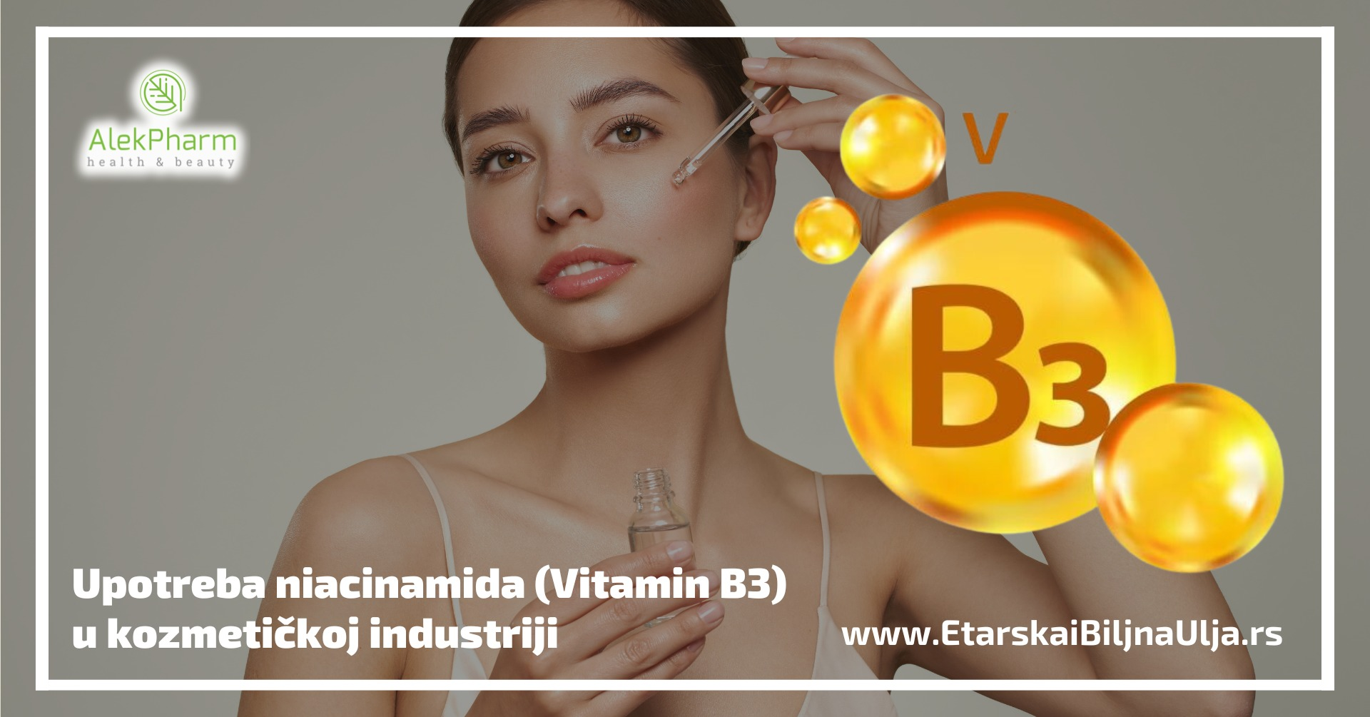 Upotreba niacinamida (Vitamin B3) u kozmetičkoj industriji