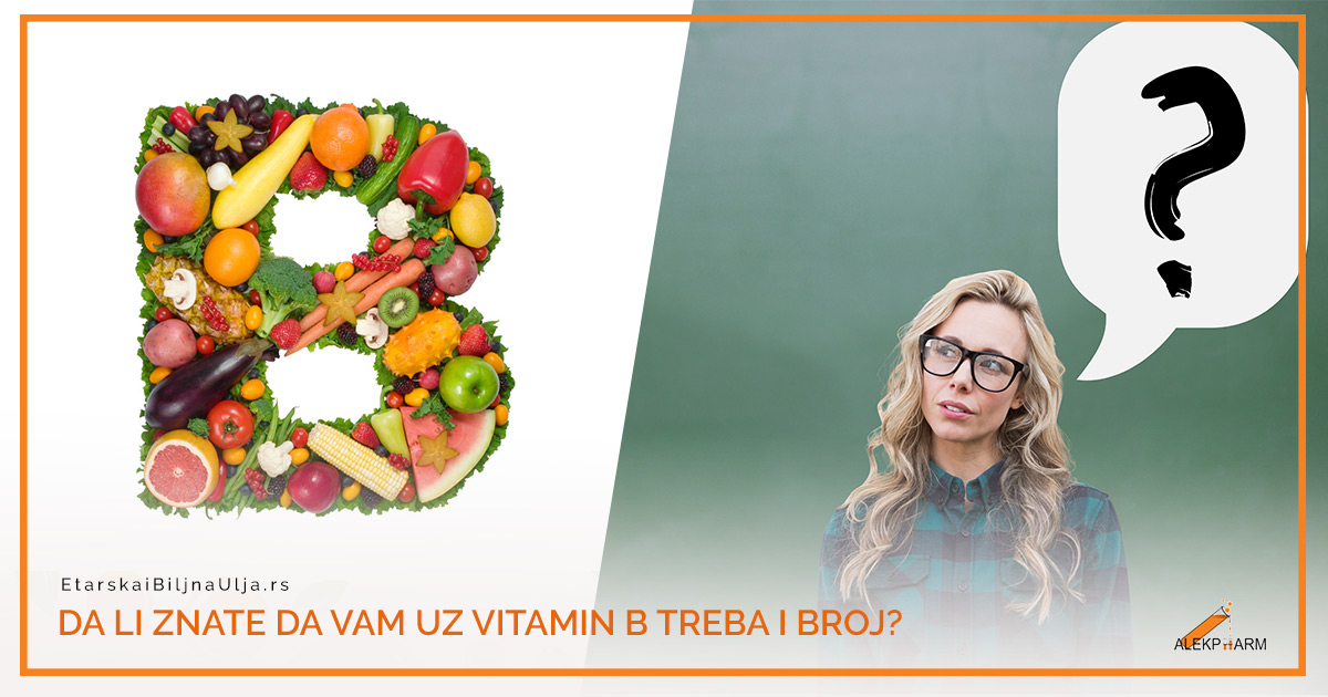 UZ VITAMIN B TREBA I BROJ? - Drugi deo -