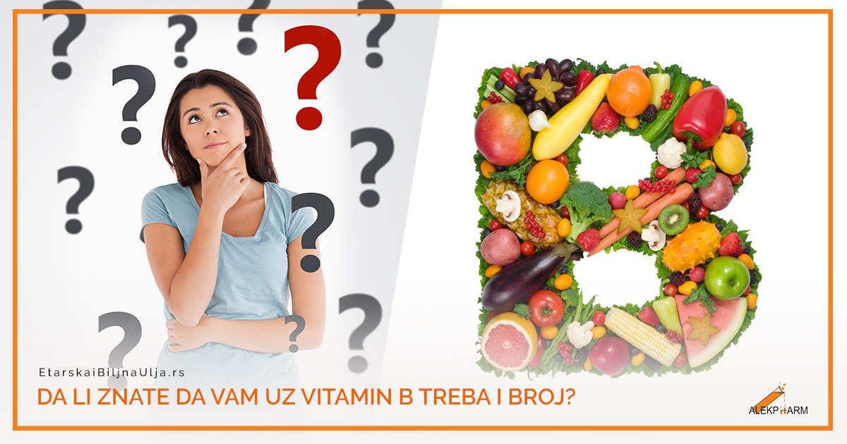 DA LI ZNATE DA VAM UZ VITAMIN B TREBA I BROJ? 